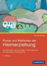 Praxis und Methoden der Heimerziehung