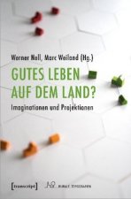 Gutes Leben auf dem Land?