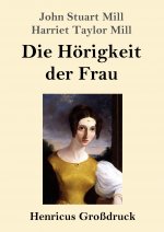 Hoerigkeit der Frau (Grossdruck)