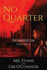 No Quarter: Dominium - Volume 5