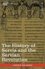 History of Servia and the Servian Revolution