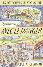 Les Détectives du Yorkshire 05. Rendez-vous avec le danger