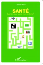 Santé : que faire pour sauver notre syst?me ?