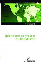 Splendeurs et mis?res du libéralisme