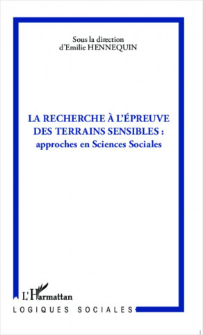 La Recherche ? l'épreuve des terrains sensibles :