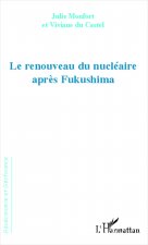 Renouveau du nucléaire apr?s Fukushima