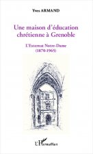 Une maison d'éducation chrétienne ? Grenoble