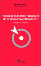 Principes d'analyse financi?re de projets d'investissement