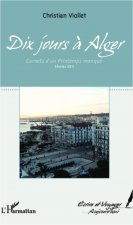 Dix jours ? Alger