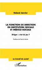 La fonction de direction en institution sociale et médico-sociale