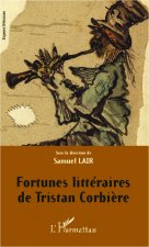 Fortunes littéraires de Tristan Corbi?re