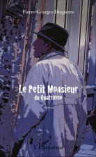 Le petit monsieur du quatri?me