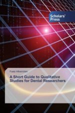 Short Guide to Qualitative Studies for Dental Researchers
