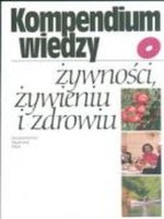 Kompendium wiedzy o żywności żywieniu i zdrowiu