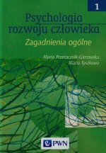 Psychologia rozwoju człowieka Tom 1