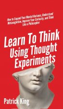 Learn To Think Using Thought Experiments