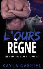 L'Ours règne