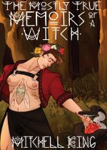 Mostly True Memoirs of a Witch