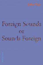 Foreign Sounds or Sounds Foreign