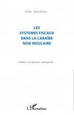 Les syst?mes fiscaux dans la Cara?be non insulaire