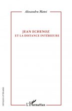 Jean Echenoz et la distance interieure