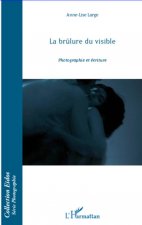 La br?lure du visible