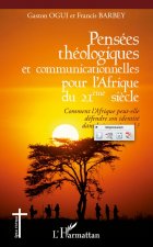 Pensées théologiques et communicationnelles pour l'Afrique du 21?me si?cle