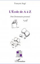 L'Ecole de A ? Z