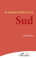 Se résoudre ? filer vers le Sud