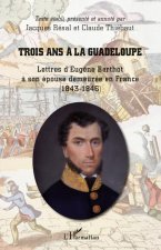 Trois ans ? la Guadeloupe