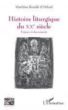 Histoire liturgique du XXe si?cle