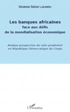 Banques africaines face aux défis de la mondialisation économique