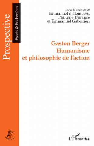 Gaston Berger Humanisme et philosophie de l'action