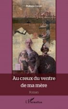 Au creux du ventre de ma m?re