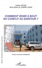 Comment venir ? bout du conflit au Darfour ?
