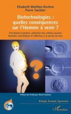 Biotechnologies : quelles conséquences sur l'Homme ? venir ?