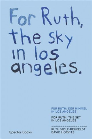 FOR RUTH, THE SKY IN LOS ANGELES