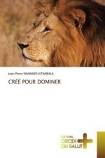 Cree Pour Dominer