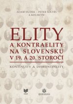 Elity a kontraelity na Slovensku v 19. a 20. storočí