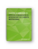 CUADERNO DE EJERCICIOS APOYO EN LA ORGANIZACIÓN DE INTERVENCIONES EN EL ÁMBITO I