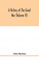 history of the great war (Volume IV)