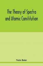 theory of spectra and atomic constitution