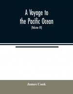 voyage to the Pacific ocean. Undertaken, by the command of His Majesty, for making discoveries in the Northern hemisphere, to determine the position a