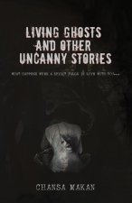 Living Ghost and Other Uncanny Stories