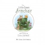 Little Green Armchair and Tales of Echo Forest