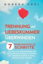 Trennung und Liebeskummer uberwinden