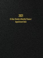2021 24-Hour Weekly & Monthly Planner/ Appointment Book