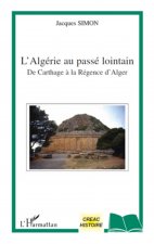 L'Algérie au passé lointain de Carthage ? la régence d'Alger