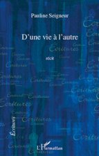 D'une vie ? l'autre    RECIT