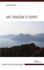 Art, Tragédie et Vérité